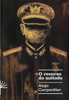 Livro O recurso do método (Prosa Latino-Americana Livro 13)