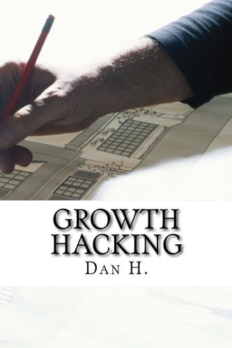 Growth Hacking: Best Methods to Attract More Costumers: Increase your WEB TRAFFIC! (Marketing) (Volume 1)