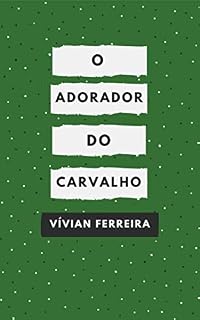 Livro O Adorador do Carvalho