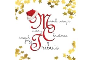 Mariah Carey's Merry Christmas Smooth Jazz Tribute