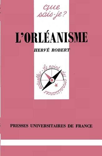 LOrléanisme (Que sais-je) by Hervé Robert (Paperback)