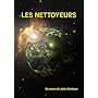 Les nettoyeurs.