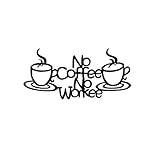 Steel Roots Decor Powder Coated Metal Black No Coffee No Workee Wall Art Laser Cut Holes 18 inch