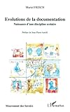 Evolutions de la documentation: Naissance d'une discipline scolaire (Mouvements des Savoirs) (French Edition) by Muriel Frisch