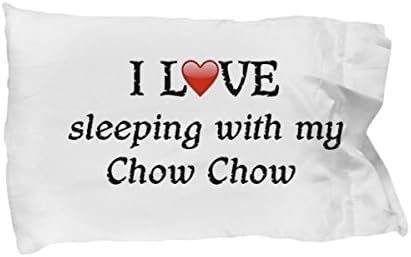 I Love My Chow Chow Pillowcase