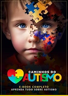 Livro “Caminhos do Autismo: Uma Jornada de Compreensão e Crescimento Mental”: “CONEXÕES ÚNICAS: A FORÇA DA NEURODIVERSIDADE”