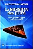 La mission des juifs : Compendium des 2 tomes by 