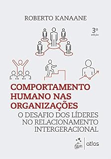 Livro Comportamento humano nas organizações: O desafio dos líderes no relacionamento intergeracional