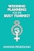 Wedding Planning for the Busy Feminist