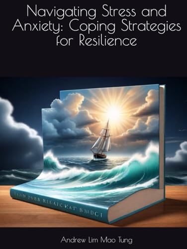 Navigating Stress and Anxiety: Coping Strategies for Resilience