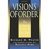 Visions Of Order: Cultural Crisis Of Our Time