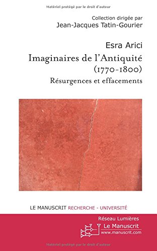 Imaginaires de l'Antiquité à l'épreuve des réformes, 1770-1800
