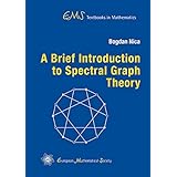 A Brief Introduction to Spectral Graph Theory (EMS Textbooks in Mathematics)