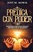 Predica con poder: Guía práctica para crear sermones expositivos sin ser un experto (Spanish Editi by
