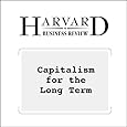 Capitalism for the Long Term (Harvard Business Review)