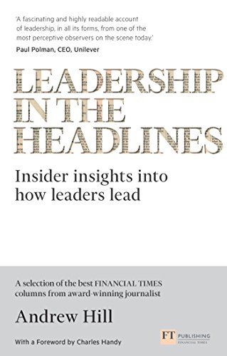 Leadership in the Headlines: Insider insights into how leaders lead
