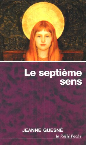 Le 7e sens : Le corps spirituel by Jeanne Guesné