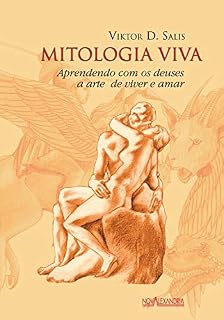 Livro Mitologia Viva: Aprendendo com os deuses a arte de viver e amar