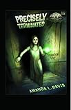 Precisely Terminated (The Cantral Chronicles) by 