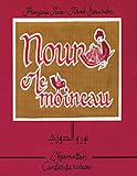 NOUR ET LE MOINEAU (Contes du Roseau) (French Edition) by Jihad Darwiche, Françoise Joire