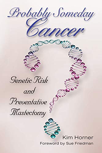 Probably Someday Cancer (Mayborn Literary Nonfiction Series) by Kim Horner
