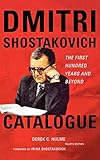 Dmitri Shostakovich Catalogue: The First Hundred Years and Beyond by 