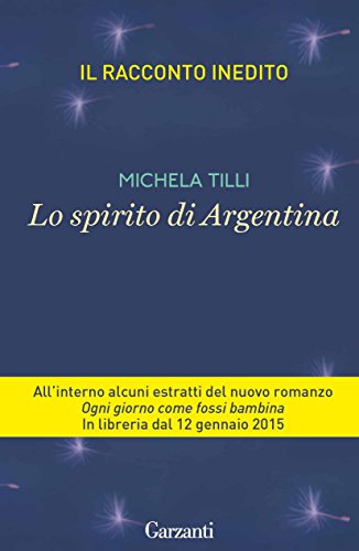 Lo spirito di Argentina (Italian Edition)