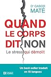 Quand le corps dit non : Le stress qui démolit by 