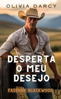 Livro Desperta o meu desejo: Romance Apimentado para Adultos nº 2 (Duologia Cowboys Irresistíveis)