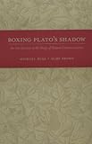 Boxing Plato's Shadow: An Introduction to the Study of Human Communication (New Edition)