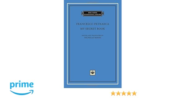 My Secret Book The I Tatti Renaissance Library Francesco