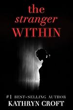 The Stranger Within: A gripping psychological thriller