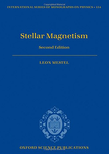 Stellar magnetism: second edition (international series…