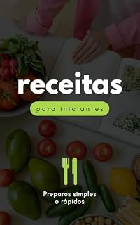 Livro Receitas para iniciantes.: Preparos simples e rapidos