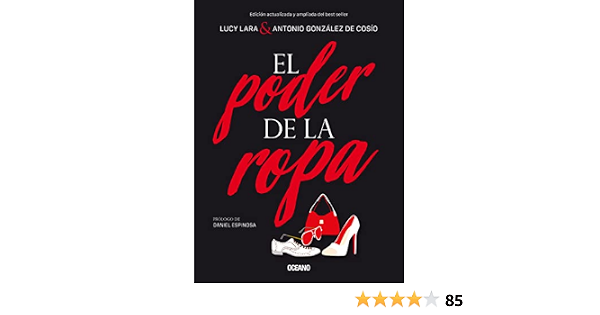 Amazon.com: El poder de la ropa (Estilo) (Spanish Edition) eBook : Lara,  Lucy, González de Cosio, Antonio, Toledo, Fernando: Tienda Kindle