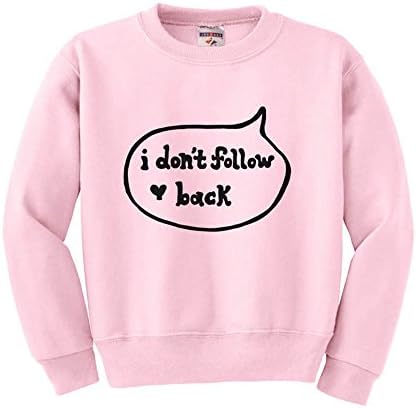 TATY Kids I Don't Follow Back Youth Kids Sweatshirt Large Pink