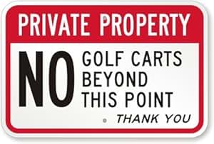 Amazon.com : Private Property: No Golf Carts Beyond This ...