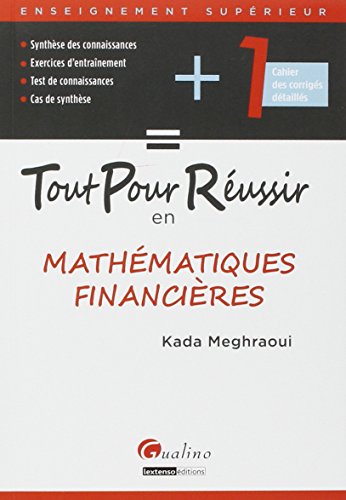 Tout pour réussir en mathématiques financières