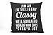 Dolphineshow Printed Cotton Linen Square A Classy Woman Who Says Fuck a Lot Funny Pattern Pillow Shams Sofa Throw Cushion Pillow Cover Cases 18x18