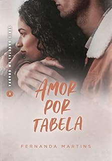 Livro Amor por Tabela (Garotas em Quadra - Livro 3)