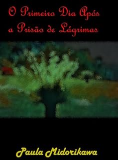 Livro O Primeiro Dia Após a Prisão de Lágrimas