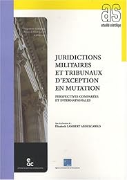 Juridictions militaires et tribunaux d'exception en mutation