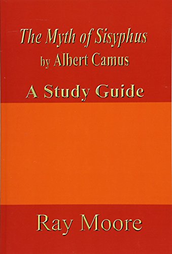 The Myth of Sisyphus by Albert Camus: A Study Guide: Volume 39