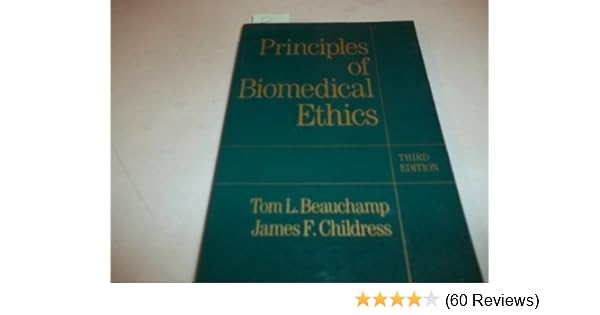 Principles Of Biomedical Ethics By Tom L Beauchamp 1989 05 - 