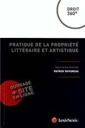 Pratique de la propriété littéraire et artistique
