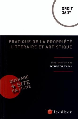 Pratique de la propriété littéraire et artistique