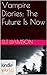 The Vampire Diaries:The Future Is Now (Kindle Worlds Short Story) (Season 5 Book 1)