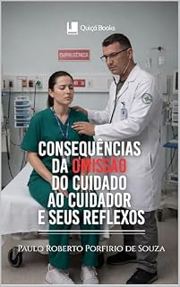 Livro Consequências da Omissão do Cuidado ao Cuidador