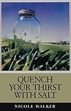 Quench Your Thirst with Salt