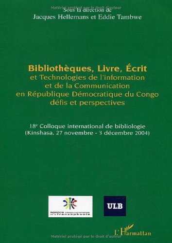 Bibliothèques, livre, écrit et technologies de l'information et de la communication en République démocratique du Congo